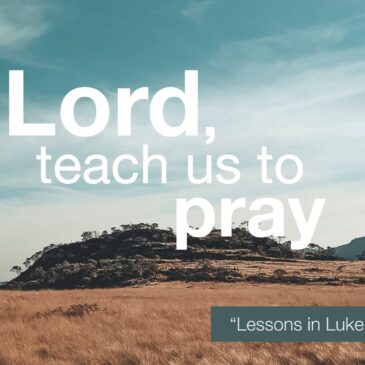 Lord, Teach Us To Pray